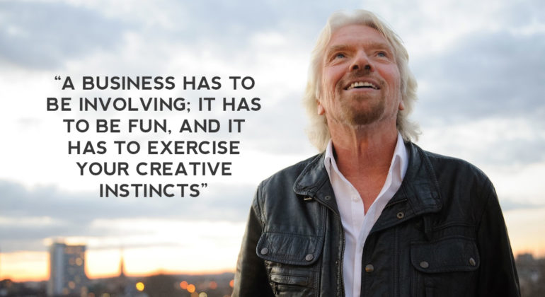 A-business-has-to-be-involving-it-has-to-be-fun-and-it-has-to-exercise-your-creative-instincts