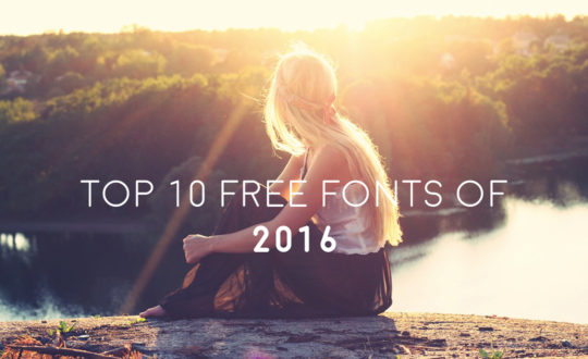 TOP 10 FREE FONTS OF 2016 CURATED & COLLECTED FROM 300+ FREE FONTS