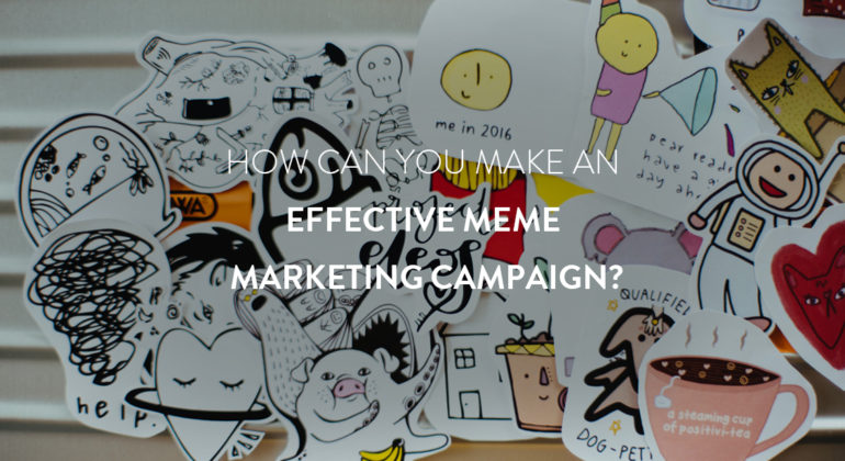 meme marketing campaign